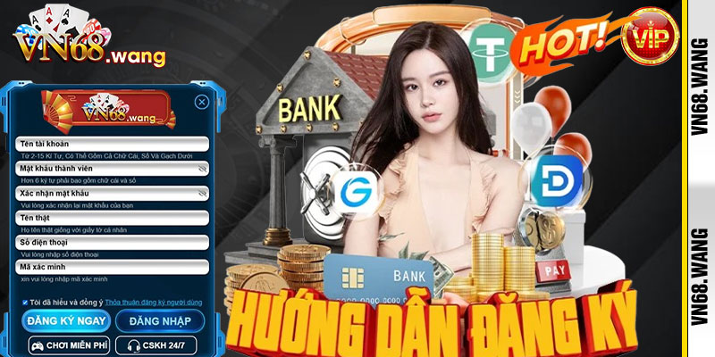 Hướng Dẫn Đăng Ký VN68