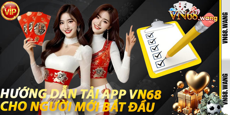 Hướng dẫn tải App VN68 cho người mới bắt đầu