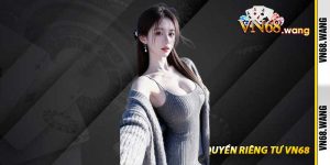 Quyền Riêng Tư VN68 - Cam Kết Bảo Vệ Thông Tin Cá Nhân Của Bạn