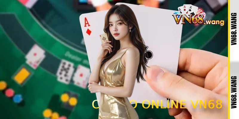 Casino Online VN68 – Thiên Đường Đỏ Đen Đẳng Cấp Quốc Tế